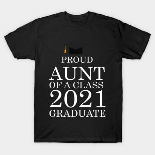 Proud aunt of a class 2021 Graduate T-Shirt